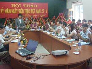 Các đại biểu tham dự lễ kỷ niệm ngày Kiến trúc Việt Nam 27/4.